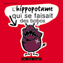 Hippopotame qui se faisait bobos (L') [ancienne édition]
